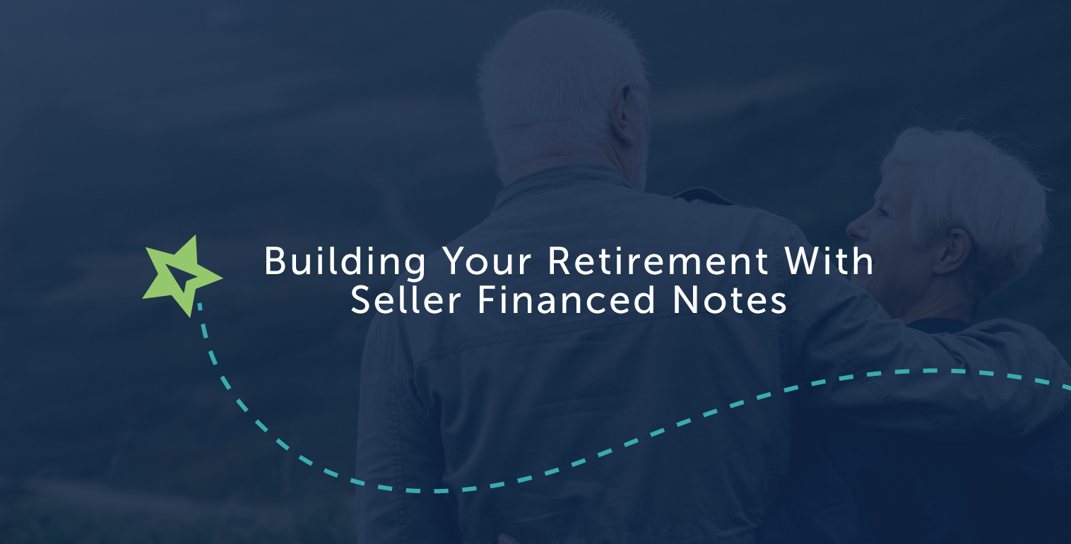 Building Your Retirement with Seller Financed Notes